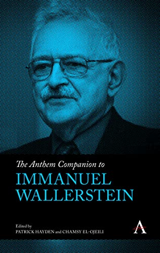 9781839984723: The Anthem Companion to Immanuel Wallerstein (Anthem Companions to Sociology)