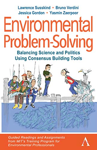 Imagen de archivo de Environmental Problem-Solving: Balancing Science and Politics Using Consensus Building Tools a la venta por PBShop.store US