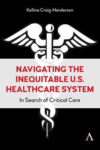 Imagen de archivo de Navigating the Inequitable U.S. Healthcare System a la venta por PBShop.store US