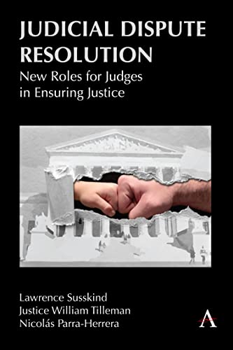 Imagen de archivo de Judicial Dispute Resolution: New Roles for Judges in Ensuring Justice a la venta por Big River Books