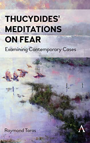 9781839989957: Thucydides' Meditations on Fear: Examining Contemporary Cases