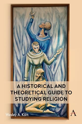 9781839990540: A Historical and Theoretical Guide to Studying Religion: 1 (Anthem Religion and Society Series)
