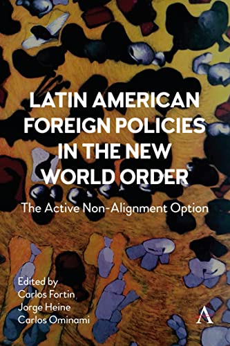 9781839991035: Latin American Foreign Policies in the New World Order: The Active Non-Alignment Option
