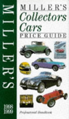 Miller's Collector's Cars Price Guide, 1998-1999 - Miller, Judith, Selby, Dave