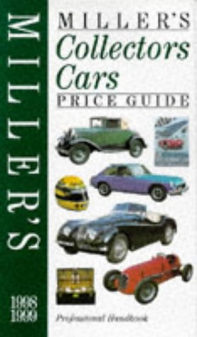 Stock image for Miller's Collector's Cars Price Guide 1998 1999 (Millers Price Guides) for sale by WorldofBooks