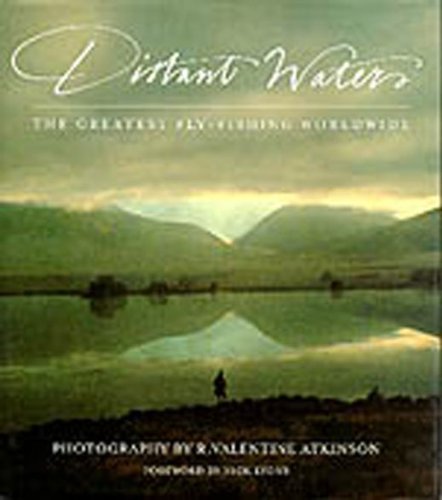 DISTANT WATERS: PHOTOGRAPHY BY R. VALENTINE ATKINSON. - Atkinson (R. Valentine) and Dean (Judy), Editor.