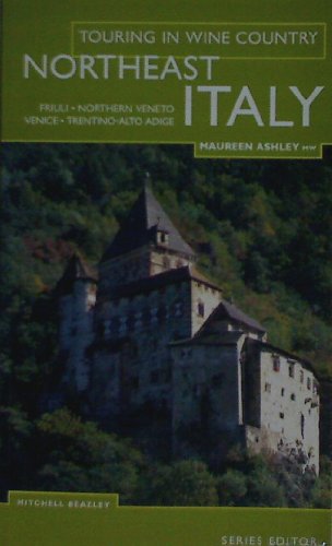 9781840000252: Touring In Wine Country: North East Italy