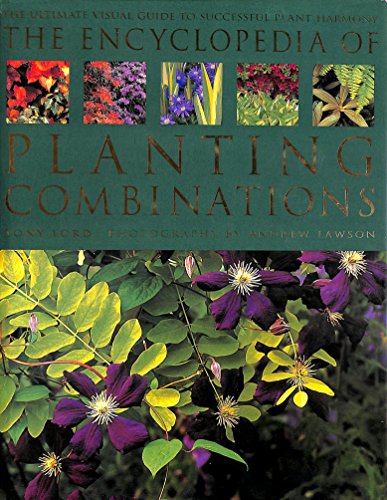 Stock image for The Encyclopedia of Planting Combinations : The Definitive Guide to over 4000 Successful Plant Associations for sale by Better World Books Ltd