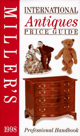 Stock image for Miller's International Antiques Price Guide, 1998 for sale by Better World Books