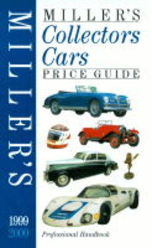 Stock image for MILLERS COLLECTOR'S CARS PRICE GUIDE 1999-2000 for sale by TARPAULIN BOOKS AND COMICS