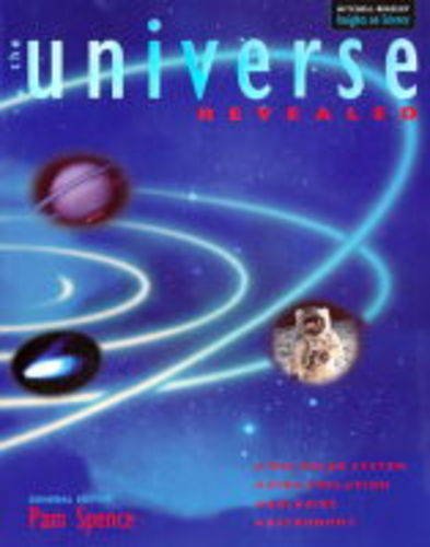 The Universe Revealed (9781840000658) by Pam Spence