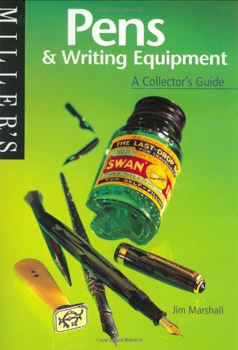 Beispielbild fr Miller's Collector's Guide: Pens and Writing Equipment: a collector's guide (The collector's guide series, 4) zum Verkauf von WorldofBooks