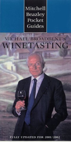 Stock image for Michael Broadbent's Wine Tasting - Pocket Guide: How to Approach and Appreciate Wine (Mitchell Beazley Pocket Guides) for sale by Wonder Book