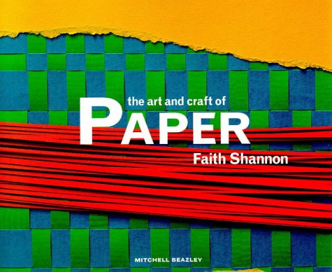 Stock image for The Art and Craft of Paper for sale by WorldofBooks