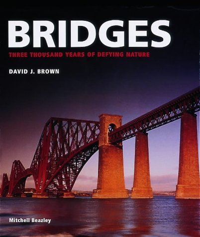 Beispielbild fr Bridges: Three Thousand Years of Defying Nature zum Verkauf von WorldofBooks