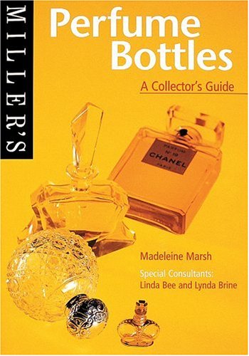 9781840001624: Miller's Perfume Bottles: A Collector's Guide