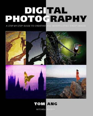 Beispielbild fr Digital Photography: A Step-by-step Guide to Creating and Manipulating Great Images (Mitchell Beazley Photography) zum Verkauf von WorldofBooks