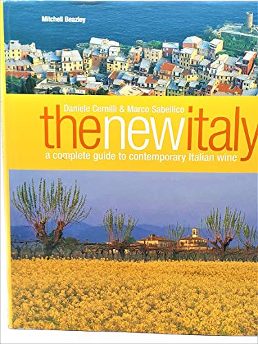 9781840001808: The New Italy: A Complete Guide to Contemporary Italian Wine
