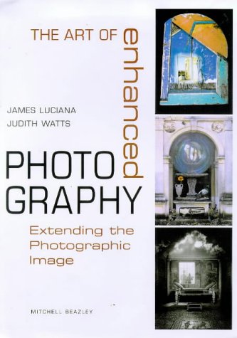 Imagen de archivo de The Art of Enhanced Photography a la venta por WorldofBooks