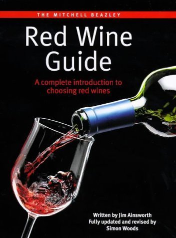 9781840001969: Mitchell Beazley: Red Wine Guide: A Complete Introduction To Choosing Red Wines