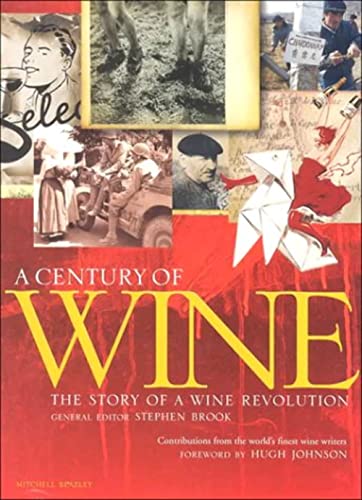 Stock image for A Century of Wine : The Story of a Wine Revolution for sale by Better World Books: West