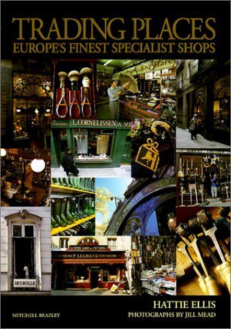 Beispielbild fr Trading Places: Extraordinary Shops and Their Stories zum Verkauf von WorldofBooks