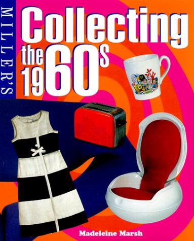 9781840002584: Miller's: Collecting the 1960's