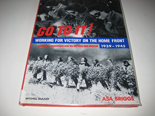 9781840002621: Go To It! Victory on the Home front 1939-1945: Victory on the Home Front, 1939 to 1945