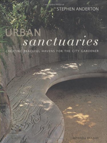 9781840002645: Urban Sanctuaries: Peacefull Havens for the City Gardener