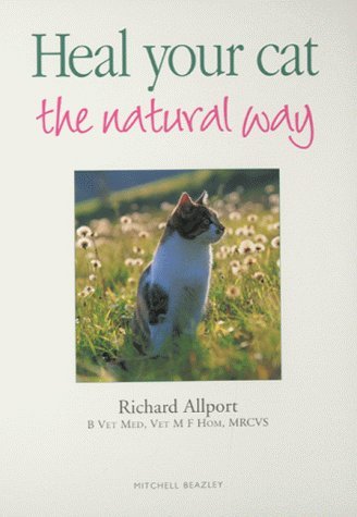 Beispielbild fr Heal Your Cat the Natural Way zum Verkauf von WorldofBooks