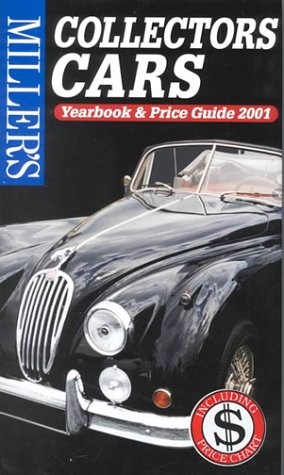 Stock image for Miller's Collectors Cars Yearbook and Price Guide 2001 for sale by WorldofBooks