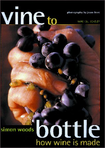 9781840003390: Vine to Bottle: How Wine Is Made
