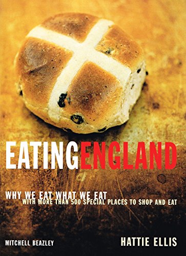 Beispielbild fr Eating England: Why We Eat What We Eat with Over 500 Special Places to Eat and Shop zum Verkauf von WorldofBooks