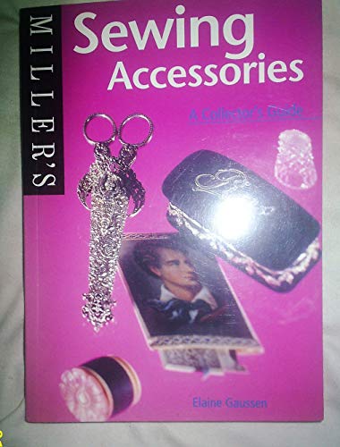 Stock image for Miller's: Sewing Accessories: A Collector's Guide for sale by HPB-Diamond