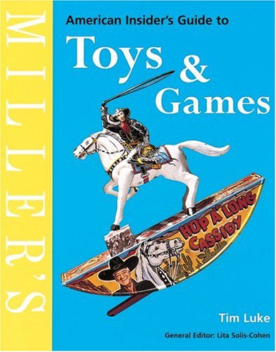 Beispielbild fr Miller's American Insider's Guide to Toys and Games zum Verkauf von AwesomeBooks