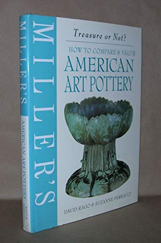 Imagen de archivo de Miller's Treasure or Not?: How to Compare & Value American Art Pottery a la venta por Reliant Bookstore