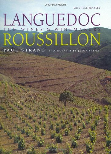Imagen de archivo de Languedoc-Roussillon: The Wines and Wine Makers a la venta por ThriftBooks-Atlanta