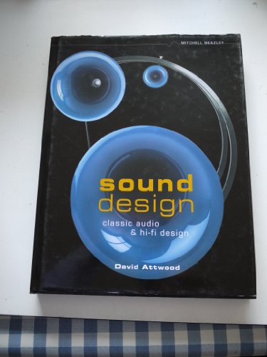 Beispielbild fr Sound Design : Classic Audio and Hi-Fi Design zum Verkauf von Better World Books