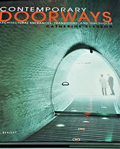 Contemporary Doorways: Architectural Entrance, Transitions, and Thresholds