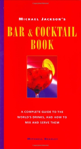 Stock image for Michael Jackson's Bar and Cocktail Book for sale by WorldofBooks