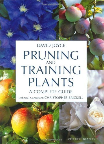 Beispielbild fr Pruning and Training Plants : A Complete Guide zum Verkauf von Better World Books Ltd