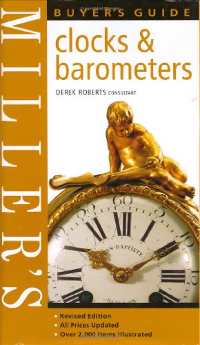 Beispielbild fr Millers Clocks and Barometers Buyers Guide zum Verkauf von Reuseabook