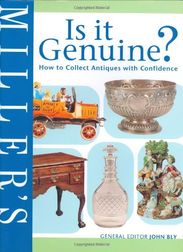 9781840006230: Miller's Is it Genuine? How to Collect Antiques with Confidence
