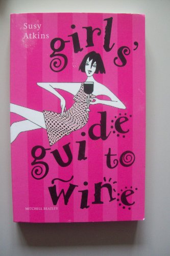 Imagen de archivo de Girls' Guide to Wine a la venta por Wonder Book