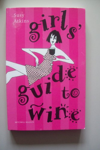 Stock image for Girls' Guide to Wine for sale by BookHolders