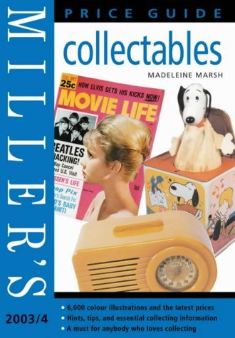 Imagen de archivo de Miller's Collectibles Price Guide, 2003-2004 a la venta por Better World Books