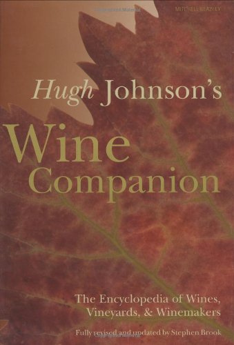 Beispielbild fr Hugh Johnson's Wine Companion: The Encyclopedia of Wines, Vineyards & Winemakers - 6th Edition: The Encyclopaedia of Wines, Vineyards and . of Wines, Vineyards, & Winemakers) zum Verkauf von AwesomeBooks
