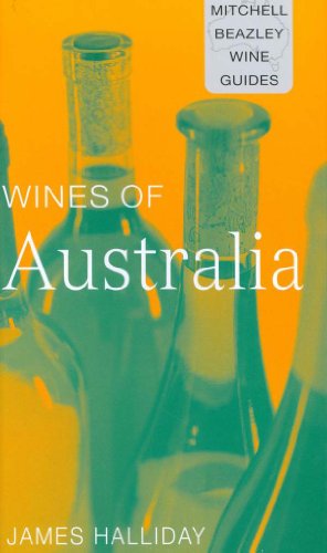 Wines of Australia (Mitchell Beazley Wine Guides) (9781840007084) by Halliday, James