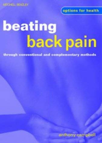 Beispielbild fr Beating Back Pain through Conventional and Complementary Methods zum Verkauf von WorldofBooks