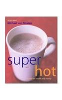 9781840007725: Super Hot Drinks: For Health and Vitality